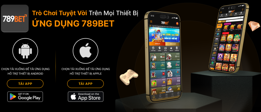 Tải app 789Bet để tiện lợi trong quá trình trải nghiệm cá cược