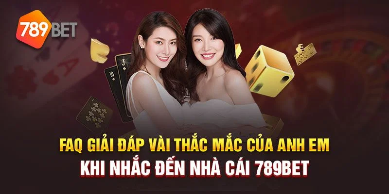 Những thắc mắc thường gặp tại nhà cái 789bet