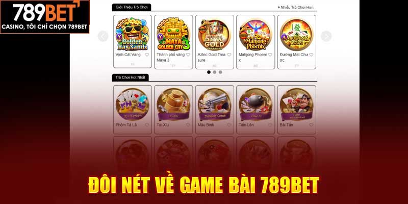 Vài cái nhìn tổng quan về game bài 789bet