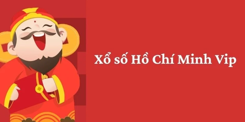 xổ số hồ chí minh vip